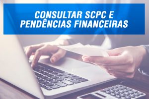 Consultar SCPC e pendências financeiras